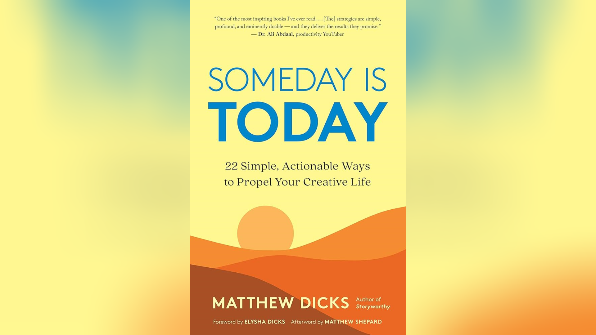 Someday Is Today by Matthew Dicks